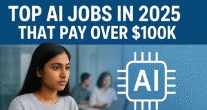Top AI Jobs in 2025 That Pay $100K+ AI Jobs