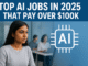 Top AI Jobs in 2025 That Pay $100K+ AI Jobs