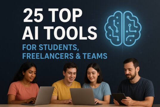 25 Top AI Tools for Students, Freelancers & Teams top AI tools