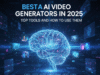 Best AI Video Generators in 2025: Top Tools and How to Use Them AI video generators 2025