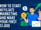 How to Start Affiliate Marketing and Make Your First $1,000 how to start affiliate marketing