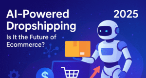 AI-Powered Dropshipping in 2025: Is This Future of Ecommerce? AI-powered dropshipping