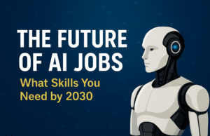 The Future of AI Jobs: What Skills You Need by 2030 future of AI jobs