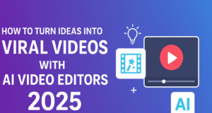 How to Turn Ideas into Viral Videos with AI Video Editors in 2025 AI video editors