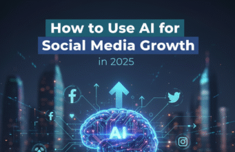 How to Use AI for Social Media Growth in 2025 AI for social media growth